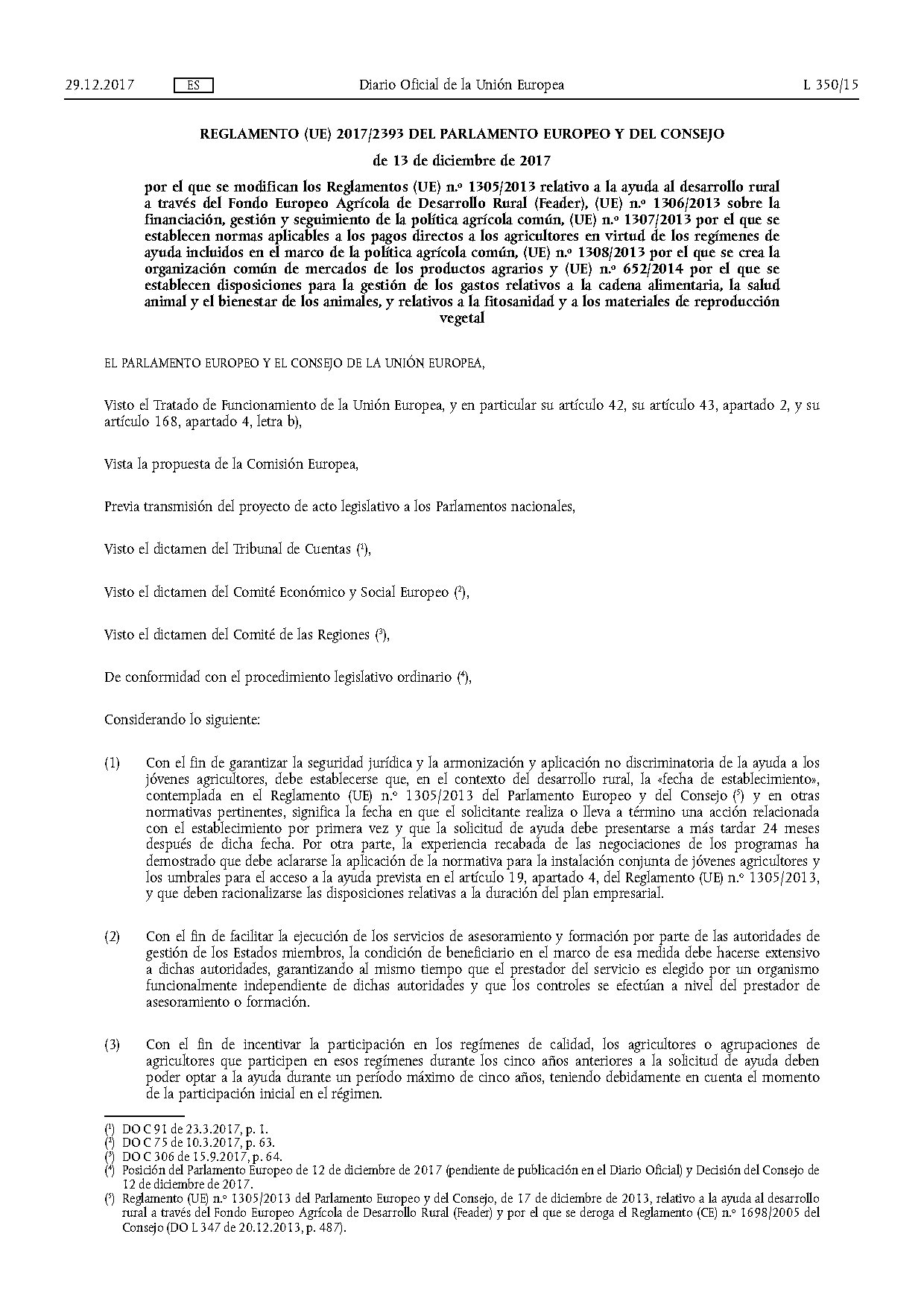 Reglamento 2017/2393 se modifica los Reglamentos 1305/2013 relativo a la ayuda al desarrollo rural a través del FEADER ...